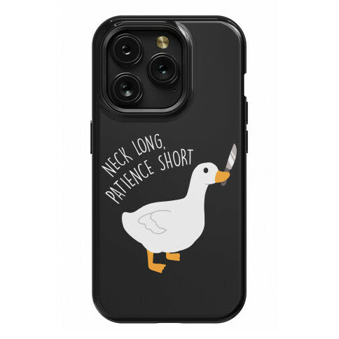 Neck Long, Patience Short Goose Phone Case